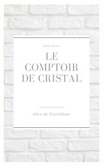 Le comptoir de cristal